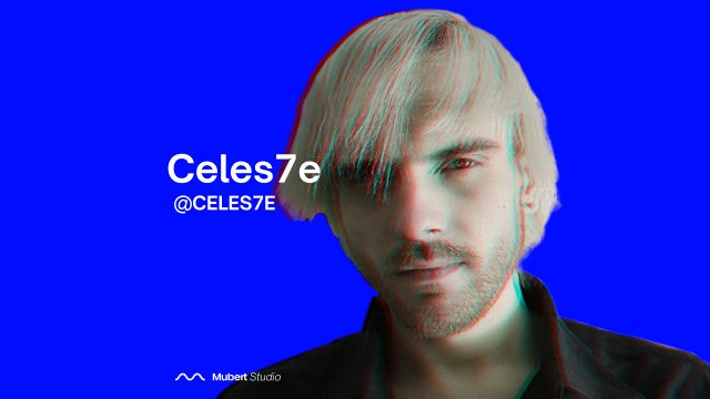 Mubert Artist: CELES7E — Mubert