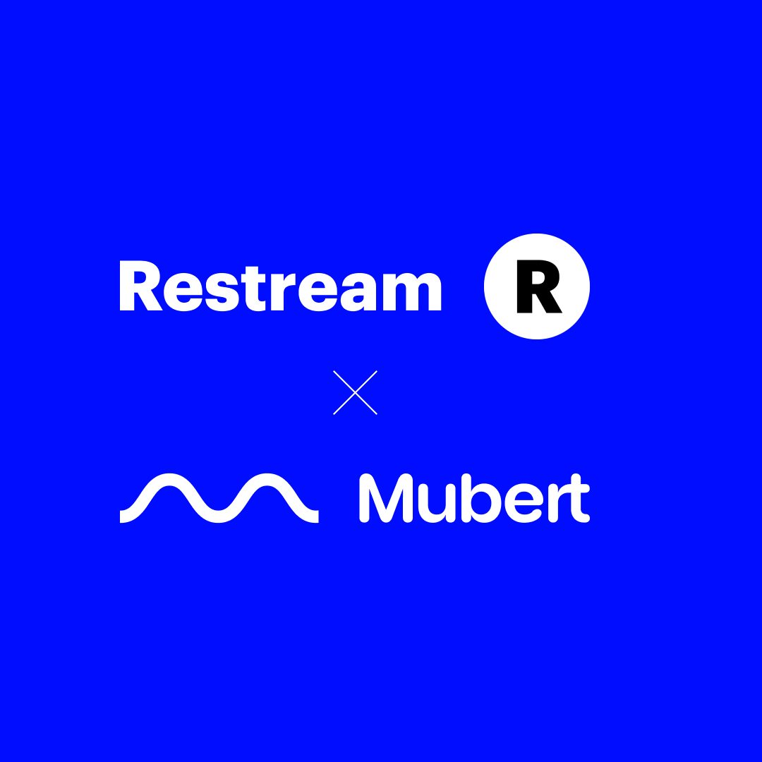 Can’t find music for your stream? Check out our collaboration with Restream — Mubert Blog