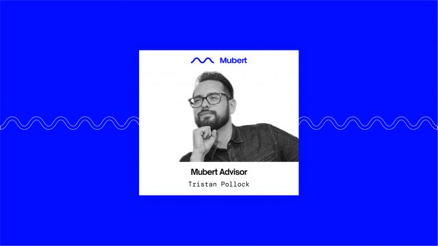 Mubert Advisers: Tristan Pollock — Mubert