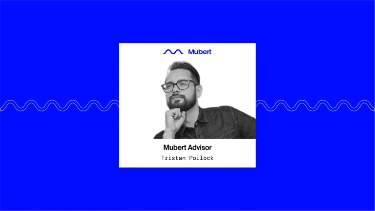 Mubert Advisers: Tristan Pollock
