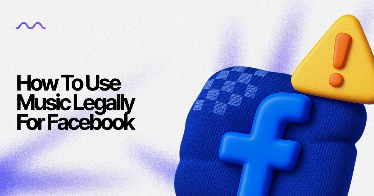 How to Use Music Legally for Facebook — MUBERT | Blog