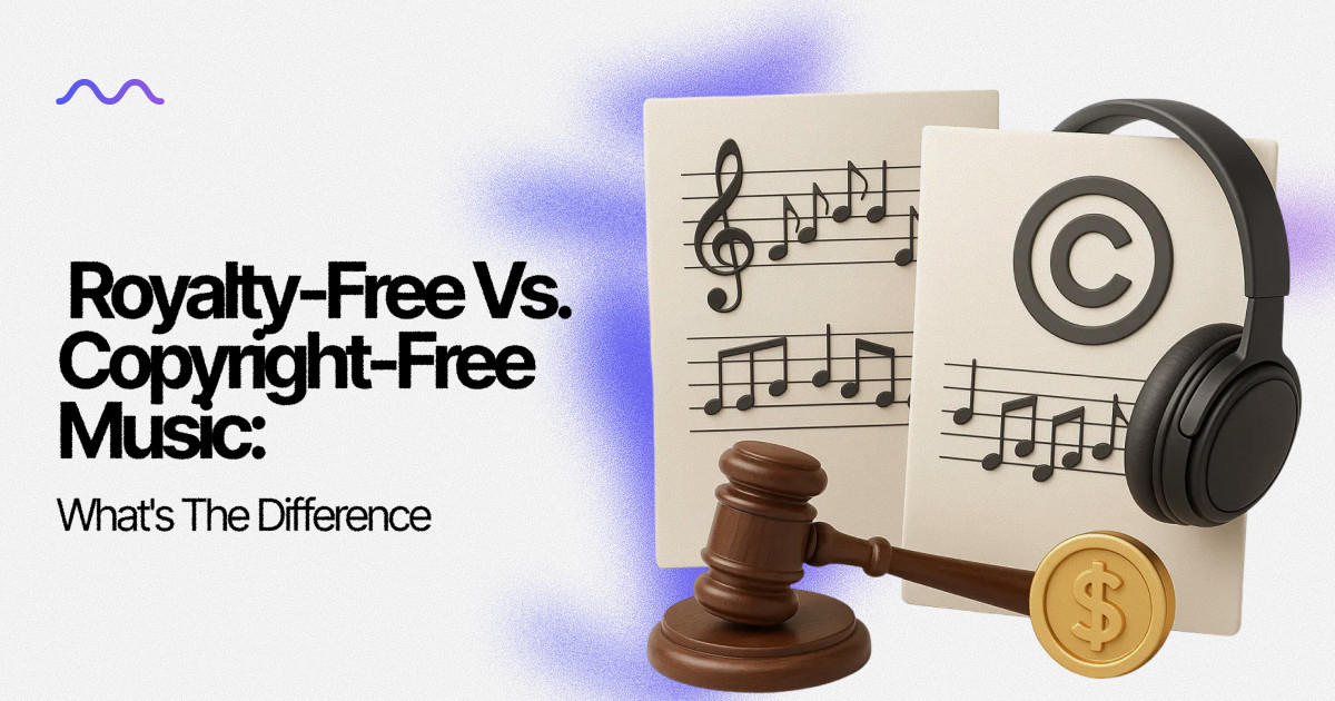 Royalty-Free vs. Copyright-Free Music: What's The Difference — Mubert