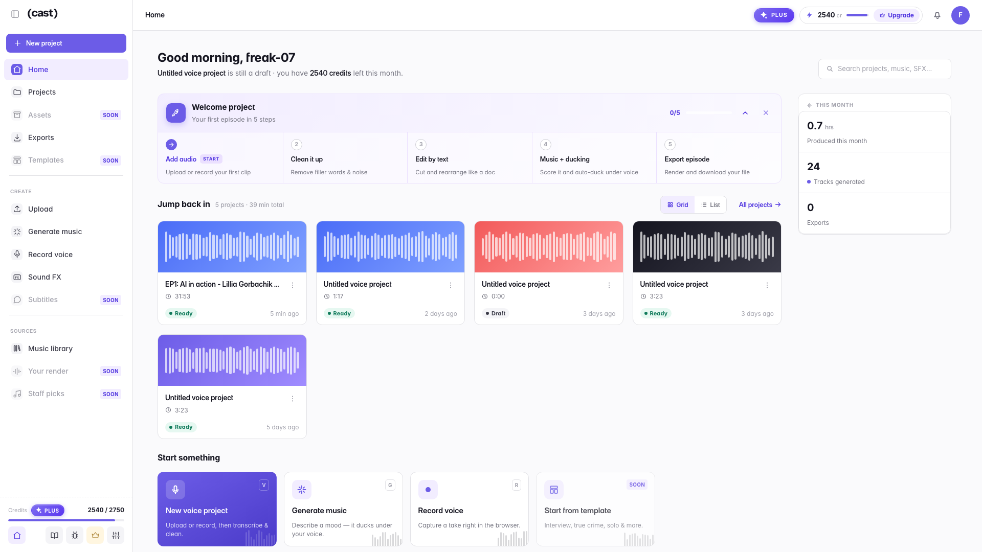 The Home screen with the Welcome project card expanded: five numbered steps — Add audio, Clean it up, Edit by text, Music + ducking, Export episode — each a clickable stage of the first episode. Below, Start something cards: New voice project, Generate music, Record voice.